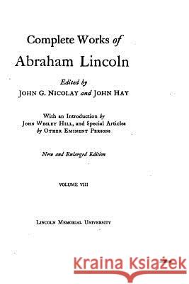 Complete Works - Volume VIII Abraham Lincoln 9781533202543 Createspace Independent Publishing Platform - książka