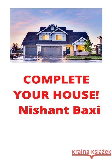 Complete Your House Baxi, Nishant 9783750298255 epubli - książka