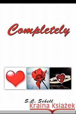 Completely S. C. Schell 9781456890339 Xlibris Corporation - książka