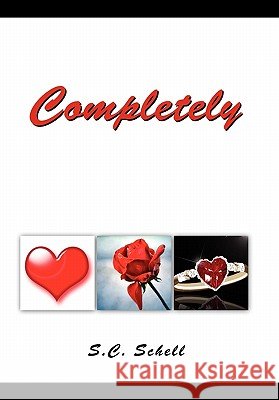 Completely S. C. Schell 9781456890346 Xlibris Corporation - książka
