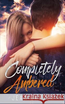 Completely Ambered Baxter Jean Baxter 9798846399860 Independently published - książka