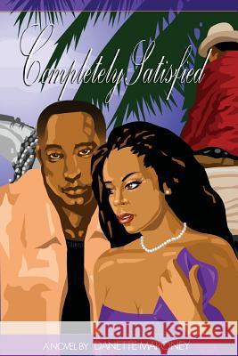 Completely Satisfied Danette Edna Maroney 9780972904209 Envisage Publishing - książka