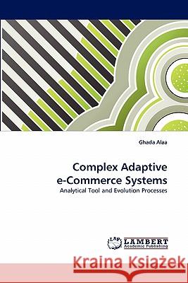 Complex Adaptive E-Commerce Systems  9783843361590 LAP Lambert Academic Publishing AG & Co KG - książka