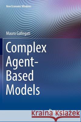 Complex Agent-Based Models Mauro Gallegati 9783030067311 Springer - książka