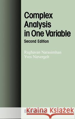 Complex Analysis in One Variable Raghavan Narasimhan Yves Nievergelt Yves Nievergelt 9780817641641 Birkhauser - książka