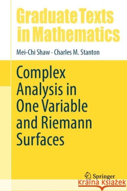 Complex Analysis in One Variable and Riemann Surfaces Charles M. Stanton 9783031936418 Springer - książka