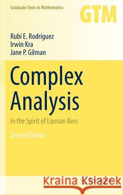 Complex Analysis: In the Spirit of Lipman Bers Rodríguez, Rubí E. 9781441973221 Springer, Berlin - książka