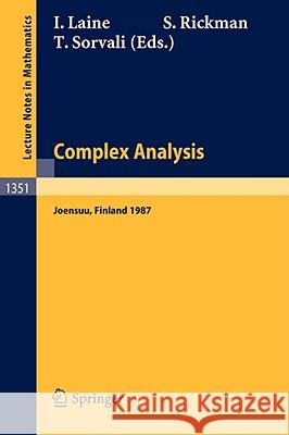 Complex Analysis Joensuu 1987: Proceedings of the XIIIth Rolf Nevanlinna-Colloquium, Held in Joensuu, Finland, Aug. 10-13, 1987 Ilpo Laine, Seppo Rickman, Tuomas Sorvali 9783540503705 Springer-Verlag Berlin and Heidelberg GmbH &  - książka
