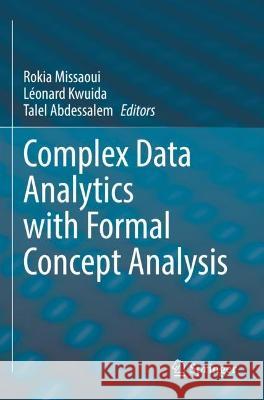 Complex Data Analytics with Formal Concept Analysis  9783030932800 Springer International Publishing - książka