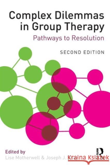 Complex Dilemmas in Group Therapy: Pathways to Resolution Motherwell, Lise 9780415712408 Routledge - książka