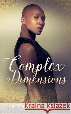 Complex Dimensions Brenda Murphy 9781951057473 Ninestar Press, LLC - książka