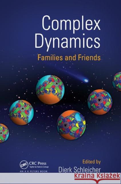 Complex Dynamics: Families and Friends Dierk Schleicher 9780367384944 A K PETERS - książka
