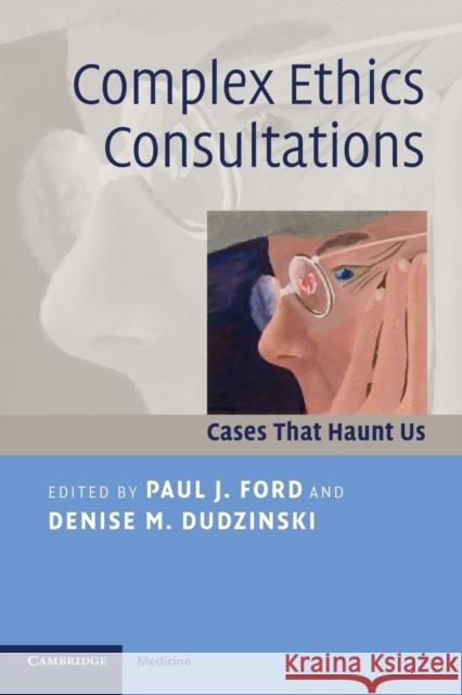 Complex Ethics Consultations Ford, Paul J. 9780521697156  - książka