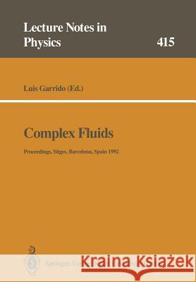 Complex Fluids: Proceedings of the XII Sitges Conference, Sitges, Barcelona, Spain, 1–5 June 1992 Luis Garrido 9783662139400 Springer-Verlag Berlin and Heidelberg GmbH &  - książka