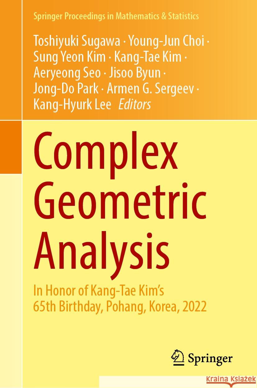 Complex Geometric Analysis: In Honor of Kang-Tae Kim’s 65th Birthday, Pohang, Korea, 2022 Toshiyuki Sugawa, Young-Jun Choi, Sung Yeon Kim 9789819604463 Springer Nature Switzerland AG - książka