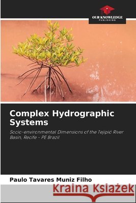 Complex Hydrographic Systems Paulo Tavare 9786207862153 Our Knowledge Publishing - książka
