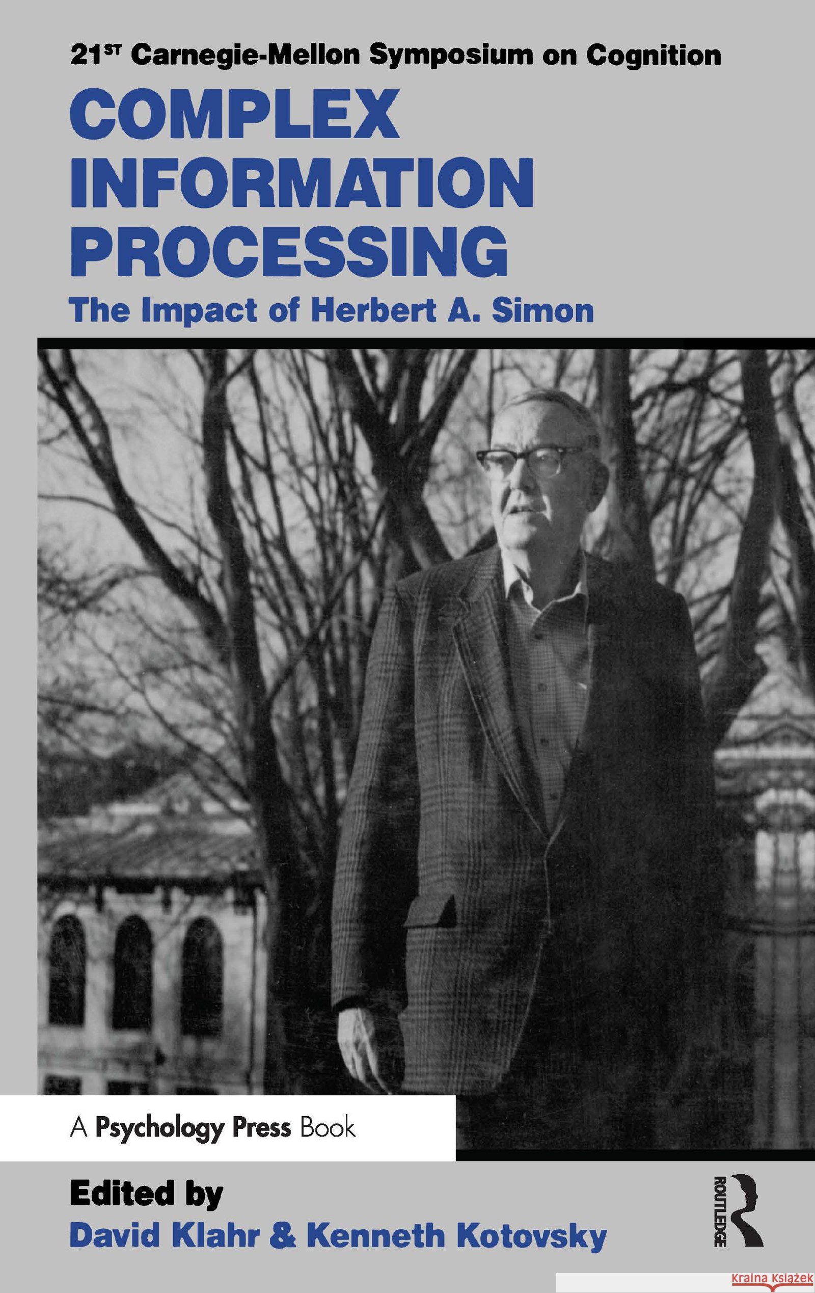 Complex Information Processing : The Impact of Herbert A. Simon David Klahr Kenneth Kotovsky David Klahr 9780805801781 Taylor & Francis - książka