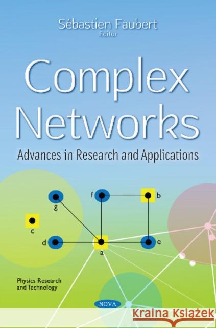 Complex Networks: Advances in Research & Applications Sébastien Faubert 9781536128338 Nova Science Publishers Inc - książka