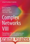 Complex Networks VIII: Proceedings of the 8th Conference on Complex Networks Complenet 2017 Gonçalves, Bruno 9783319853505 Springer
