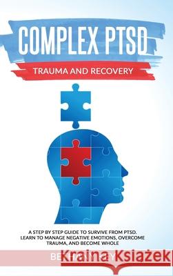 Complex PTSD Trauma and Recovery Bethany Key 9781914102011 Daniel Cotan - książka