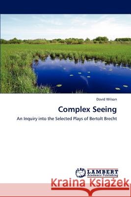 Complex Seeing David Wilson 9783846546208 LAP Lambert Academic Publishing - książka