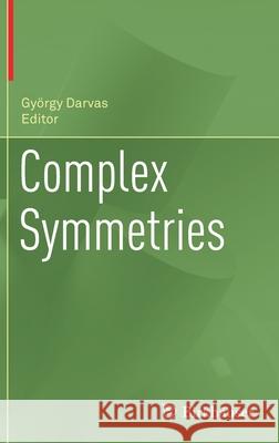 Complex Symmetries  9783030880583 Springer International Publishing - książka