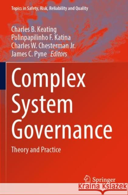 Complex System Governance: Theory and Practice Charles B. Keating Polinpapilinho F. Katina Charles W. Chesterma 9783030938543 Springer - książka