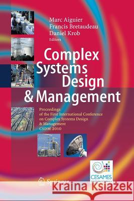 Complex Systems Design & Management: Proceedings of the First International Conference on Complex Systems Design & Management CSDM 2010 Aiguier, Marc 9783642446252 Springer - książka