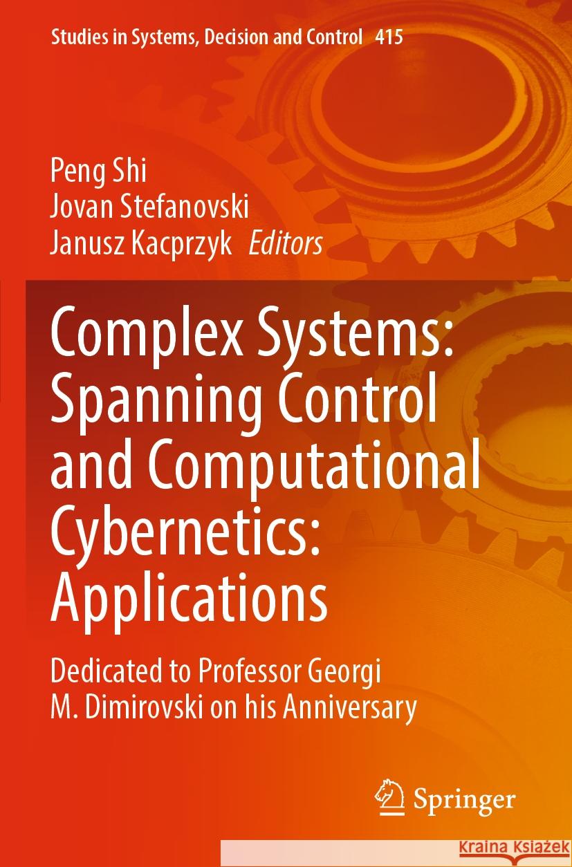 Complex Systems: Spanning Control and Computational Cybernetics: Applications  9783031009808 Springer International Publishing - książka