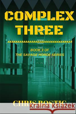 Complex Three Chris Bostic 9781542910187 Createspace Independent Publishing Platform - książka