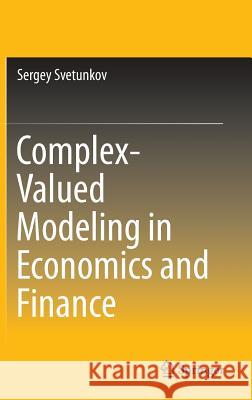 Complex-Valued Modeling in Economics and Finance Sergey Svetunkov 9781461458753 Springer - książka