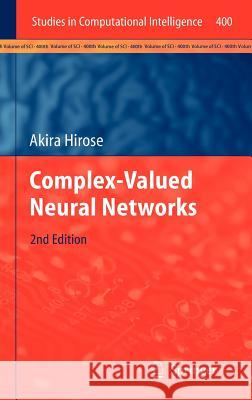 Complex-Valued Neural Networks Akira Hirose 9783642276316 Springer-Verlag Berlin and Heidelberg GmbH &  - książka