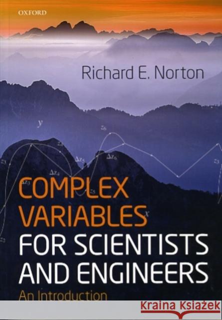 Complex Variables for Scientists and Engineers: An Introduction Norton, Richard 9780198509837  - książka