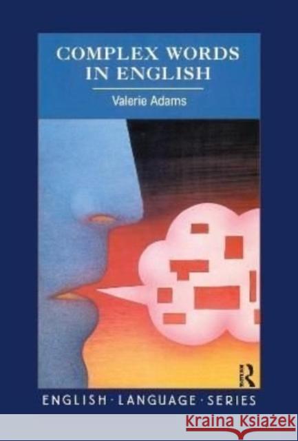 Complex Words in English Valerie Adams 9781138156562 Routledge - książka