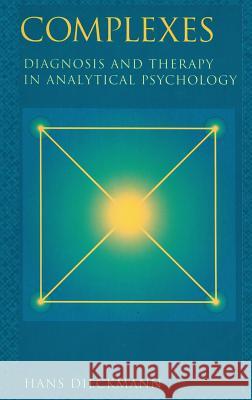 Complexes: Diagnosis and Therapy in Analytical Psychology Hans Dieckmann Boris Matthews, PH.D.  9781630510329 Chiron Publications - książka