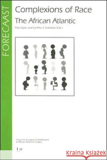 Complexions of Race : The African Atlantic Fritz Gysin Cynthia S. Hamilton 9783825890308 Lit Verlag - książka