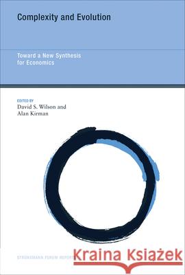 Complexity and Evolution: Toward a New Synthesis for Economics David S. Wilson Alan Kirman 9780262035385 Mit Press - książka