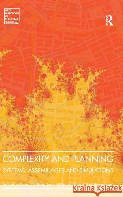 Complexity and Planning: Systems, Assemblages and Simulations Roo, Gert De 9781409403470 Ashgate Publishing Limited - książka