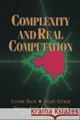 Complexity and Real Computation Lenore Blum Felipe Cucker Michael Shub 9781461268734 Springer - książka