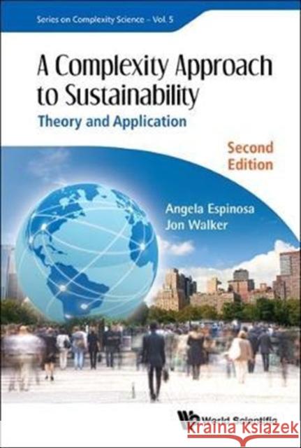 Complexity Approach to Sustainability, A: Theory and Application (Second Edition) Espinosa, Angela 9781786342034 World Scientific Publishing Europe Ltd - książka