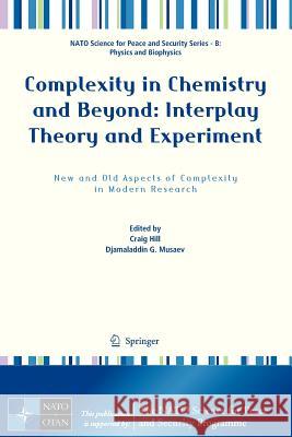 Complexity in Chemistry and Beyond: Interplay Theory and Experiment: New and Old Aspects of Complexity in Modern Research Hill, Craig 9789400755505 Springer - książka