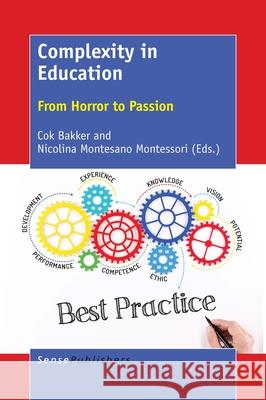 Complexity in Education Cok Bakker Nicolina Montesano Montessori  9789463007634 Sense Publishers - książka