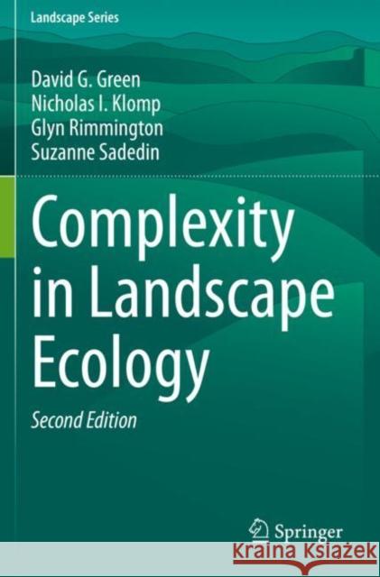 Complexity in Landscape Ecology David G. Green Nicholas I. Klomp Glyn Rimmington 9783030467753 Springer - książka