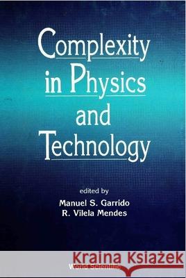 Complexity in Physics & Technology M. S. Garrido R. V. Mendes Rui Vilela Mendes 9789810210168 World Scientific Publishing Company - książka