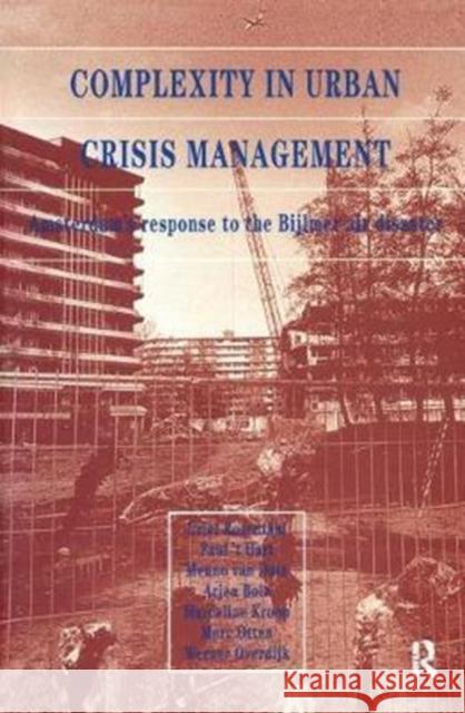 Complexity in Urban Crisis Management: Amsterdam's Response to the Bijlmer Air Disaster Rosenthal, U. 9781138410787  - książka