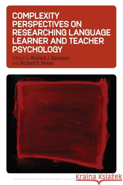 Complexity Perspectives on Researching Language Learner and Teacher Psychology Richard J. Sampson Richard S. Pinner 9781788923545 Multilingual Matters Limited - książka