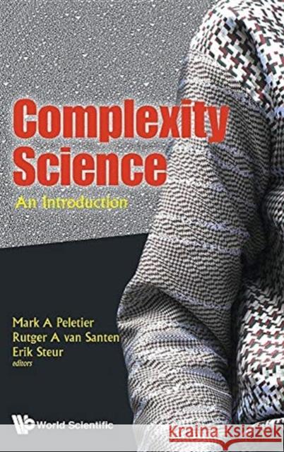 Complexity Science: An Introduction Peletier, Mark A. 9789813239593 World Scientific Publishing Company - książka