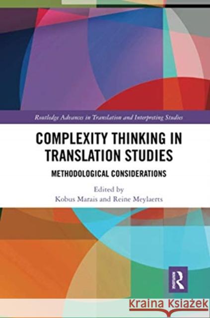 Complexity Thinking in Translation Studies: Methodological Considerations Kobus Marais Reine Meylaerts 9780367732776 Routledge - książka