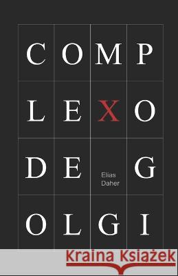 Complexo de Golgi: Poesia Elias Daher 9786500497465 Edicao Do Autor - książka
