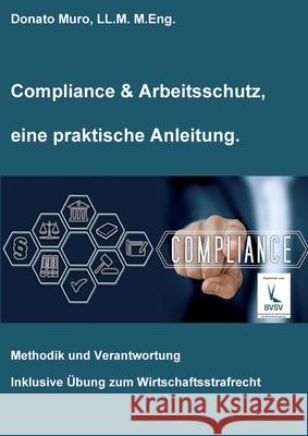 Compliance & Arbeitsschutz, eine praktische Anleitung: Methodik und Verantwortung Donato Muro 9783965180505 Tredition Gmbh - książka